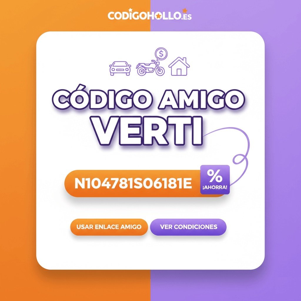 Ahorra 100€ en tu seguro con el Código Amigo Verti N104781S06181E